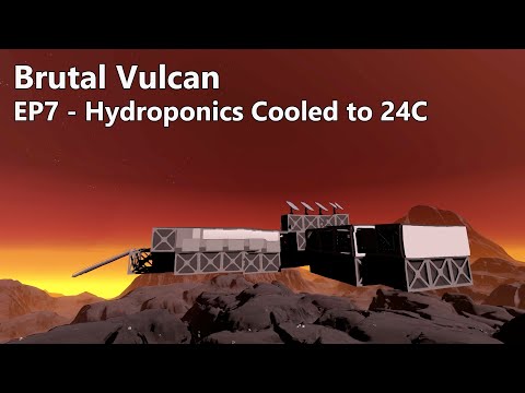 Stationeers (Beta): Brutal Vulcan, EP7 - Hydroponics Cooled to 24C