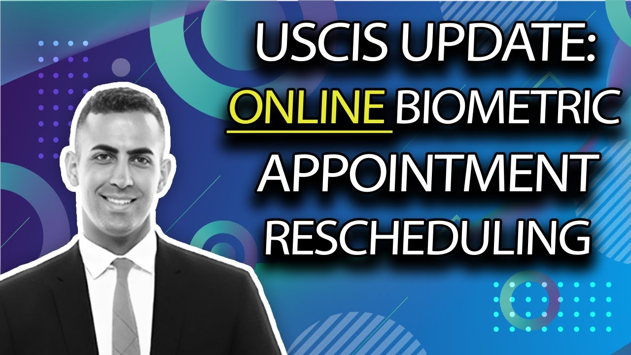 USCIS Update: Online Rescheduling for Certain Biometric Appointments