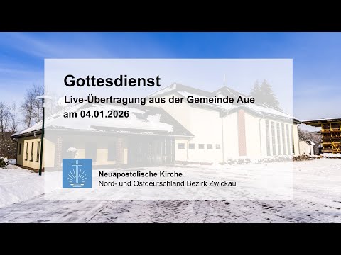 Gottesdienst der Neuapostolischen Kirche aus Aue am 04.01.2026 - 10:00 Uhr
