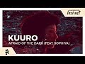 KUURO Afraid Of The Dark Feat Sophiya Monstercat Lyric Video