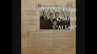 Oak Ridge Quartet - At Last