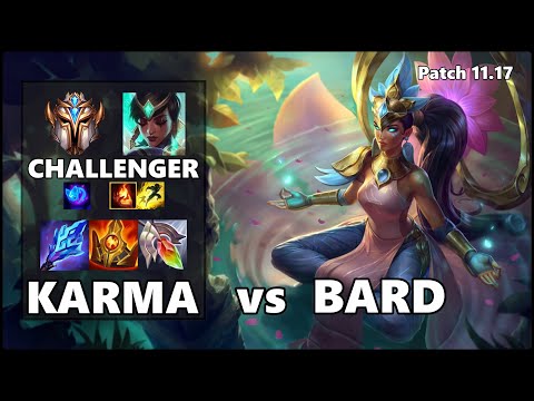 CHALLENGER Support Gameplay - KARMA vs BARD Patch 11.17