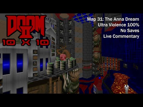 (Doom II) 10x10 - Map31: The Anna Dream (UV-Max)