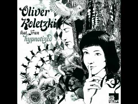 Oliver Koletzki feat. Fran / Hypnotized