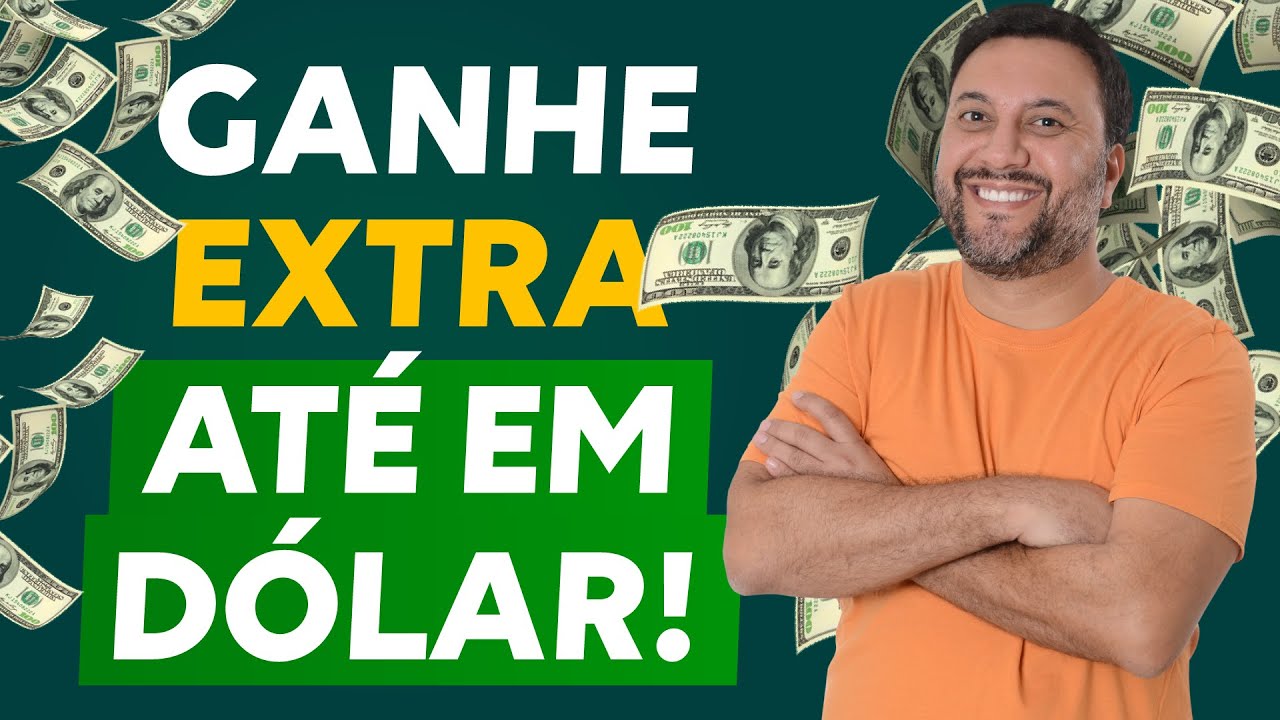 5 dicas de RENDA EXTRA para ganhar até EM DÓLAR