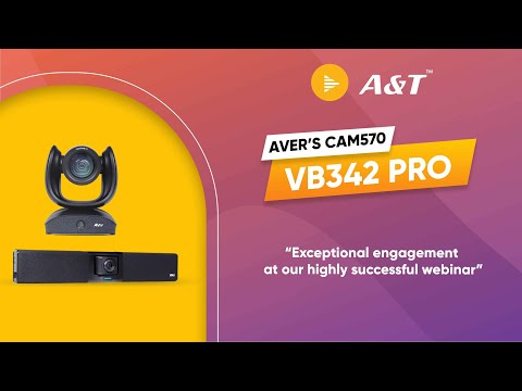 Successful webinar on Aver’s Cam570 & VB342 Pro | A&T Video Networks