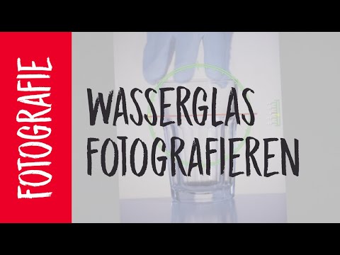 Wasserglas fotografieren | Fotografieren lernen mit Arnd Ötting