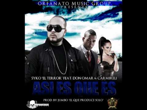 Syko El Terror Ft. Don Omar & Carmireli - Asi Es Que Es