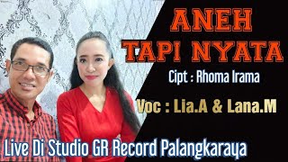 Download lagu Lia Ananda & Lana Maulana - ANEH TAPI NYATA || Cipta : Rhoma Irama || Live Di Studio GR Record mp3