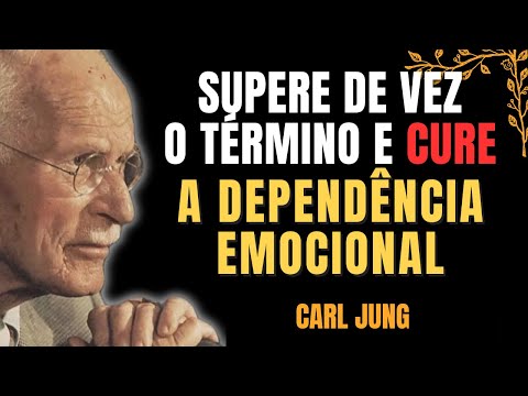 COMO SUPERAR O FIM DE UM RELACIONAMENTO | REFLEXÕES SOBRE O DESAPEGO EMOCIONAL (CARL JUNG)