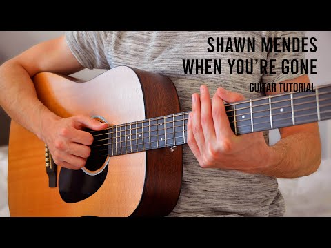 Shawn Mendes - When You're Gone EASY Guitar Tutorial With Chords / Lyrics