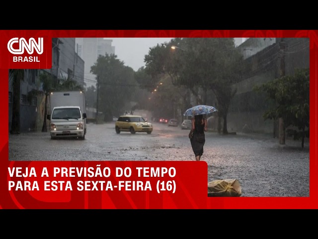 Temporais não dão trégua no Brasil nesta sexta-feira (16) | CNN PRIME TIME