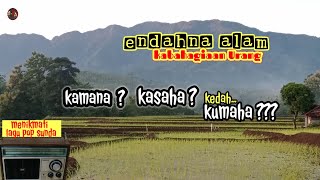 Download lagu Kamana kasaha kedah kumaha ?? || pop sunda _ lembur kuring mp3