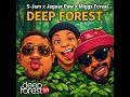 S-Jam x @jaguarpawdeepforest x Miggs Foreal -  Deep Forest.