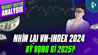 Dấu ấn Thị trường Chứng khoán 2024 và Kịch bản VN-Index 2025?
