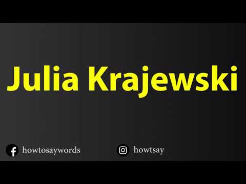 How To Pronounce Julia Krajewski