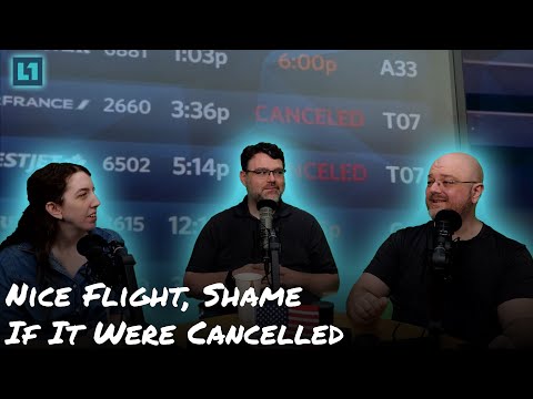 The Level1 Show July 30 2024: Nice Flight, Shame If It Were Cancelled