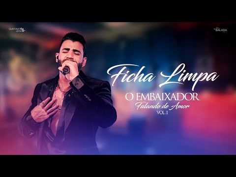 Gusttavo Lima - Ficha Limpa - Falando de Amor