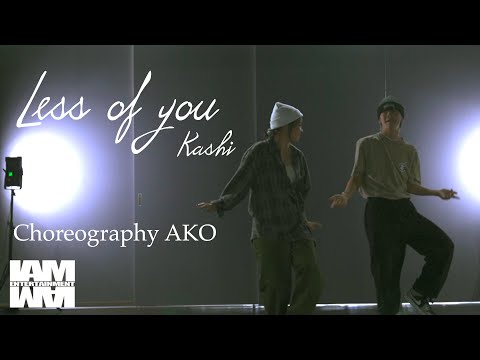 Less of you - Kashi  / choreographer - AKO