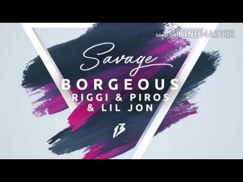Borgeous, Riggi & Piros & Lil Jon - Savage
