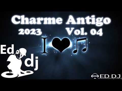 Charme Antigo 2023 Vol 04 Ed DJ Rio