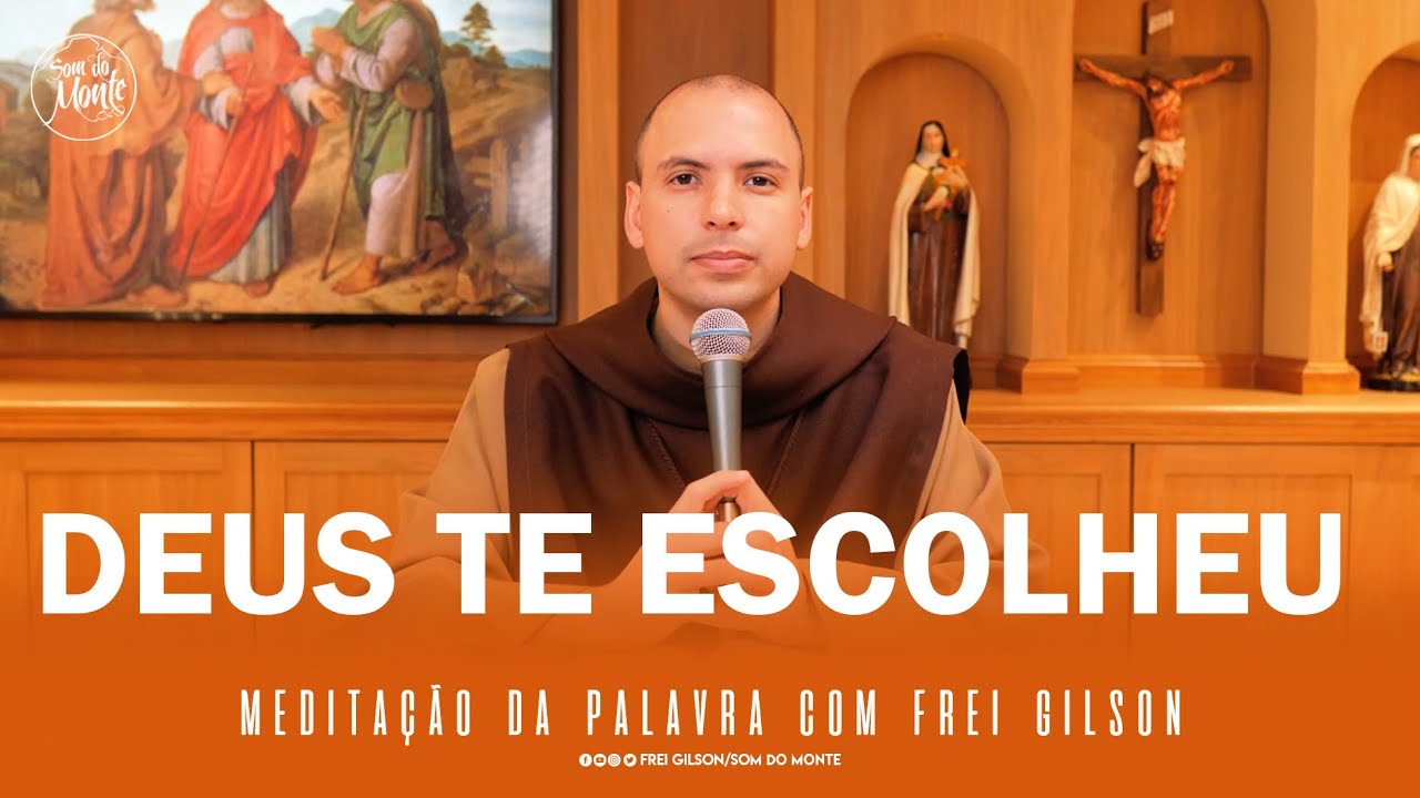 Deus te escolheu | (Jo 15,12-17) - Meditação da Palavra de Deus - #30