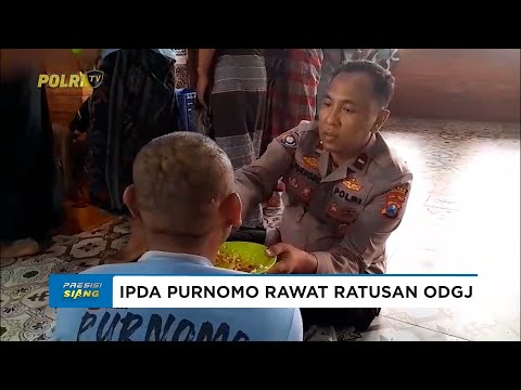 IPDA PURNOMO POLISI YANG RAWAT RATUSAN ODGJ