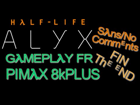 Alyx - Gameplay FINAL  (FR Subtitles) - No Commentary HD60FPS