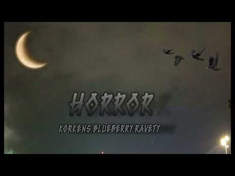 KORKENS x BLUEBERRY x RAVETY - "Horror" (prod. by korkens)