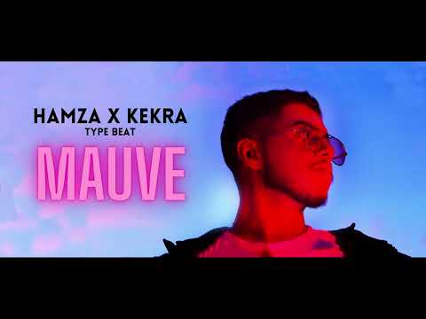 [FREE] HAMZA X KEKRA type beat "MAUVE 🔮" |  INSTRU 2023