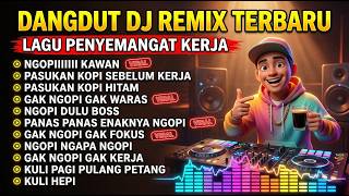 Download lagu GAK NGOPI GAK KERJA 💪 DJ REMIX VIRAL 2025 🔥 FULL BASS 🔊 PANAS PANAS ENAKNYA NGOPI ☀️☕ PASUKAN KOPI mp3 Download lagu GAK NGOPI GAK KERJA 💪 DJ REMIX VIRAL 2025 🔥 FULL BASS 🔊 PANAS PANAS ENAKNYA NGOPI ☀️☕ PASUKAN KOPI mp3
