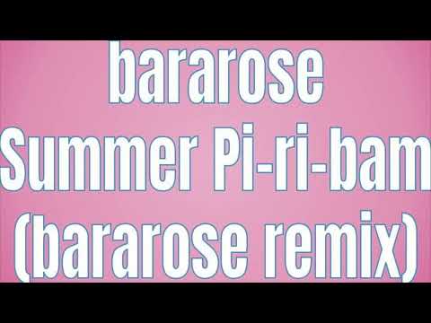 Rose Quartz - Summer Pi-ri-bam (bararose remix)
