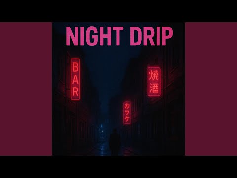 Night Drip