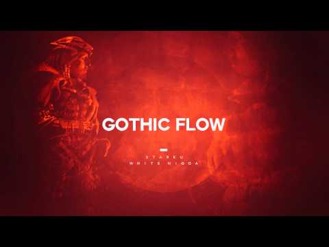 Starku x White Nigga x Gothic Flow