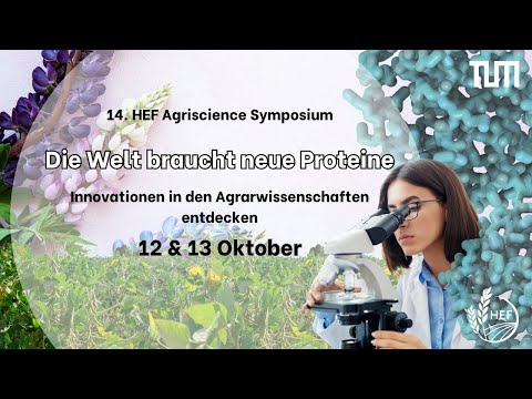 14. HEF AgriScience Symposium - Die Welt braucht neue Proteine - Trailer