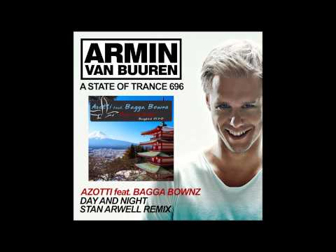 Azotti feat. Bagga Bownz - Day And Night (Stan Arwell Remix) @Played by Armin van Buuren #ASOT696