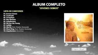 Evan Craft - Jóvenes Somos (Álbum Completo)