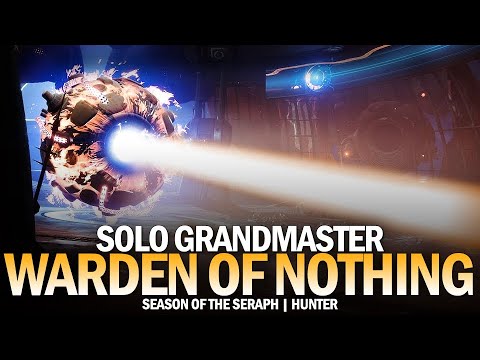 Solo Grandmaster Nightfall - Warden of Nothing (Hunter) [Destiny 2]