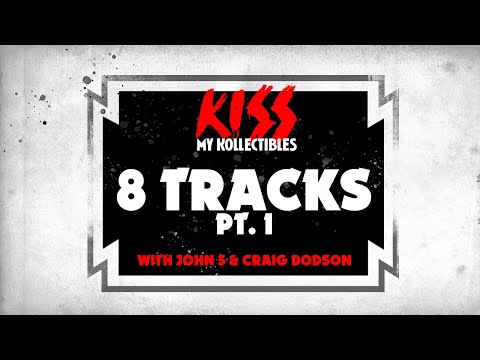 KISS 8-tracks Part 1 with John 5 & Craig Dodson