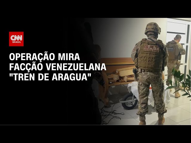 Facção da Venezuela Tren de Aragua é alvo de operação no Brasil | LIVE CNN