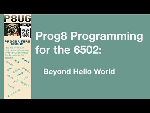 Prog8 Programming for the 6502: Beyond Hello World
