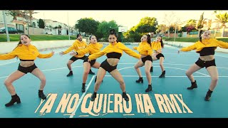 Lola Indigo | Ya No Quiero Ná (RMX) Charly Black &amp; Joey Montana | Choreo Iván Cruz