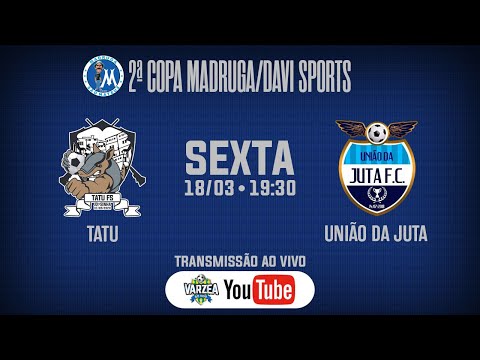 Tatu FS x União da Juta FC • 2ª Copa Madruga/Davi Sports