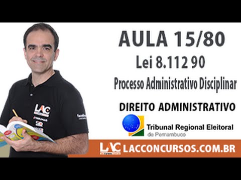 Aula 15/80 - Concurso TRE-PE - 2016 -Lei 8 112 90   Processo Administrativo Disciplinar