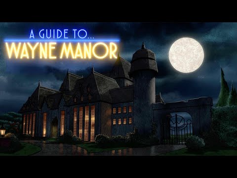 A Guide to Wayne Manor