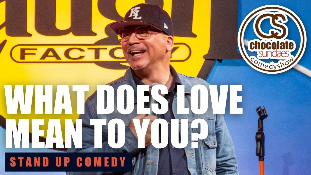 What Does Love Mean to You? - Comedian Key Lewis - Chocolate Sundaes Stand Up Comedy