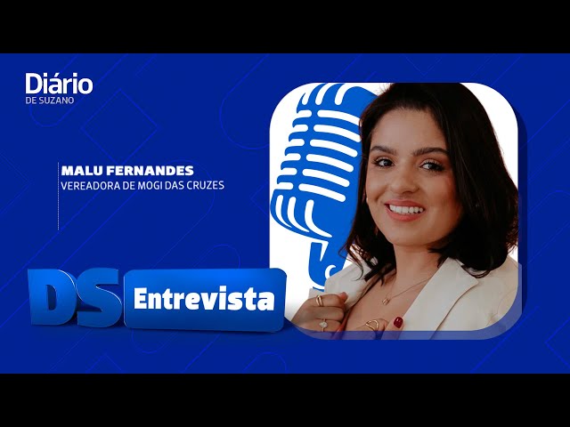 DS Entrevista Malu Fernandes vereadora de Mogi das Cruzes