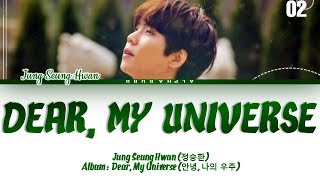 Jung Seung Hwan (정승환) - 안녕, 나의 우주 (Dear, My Universe)
