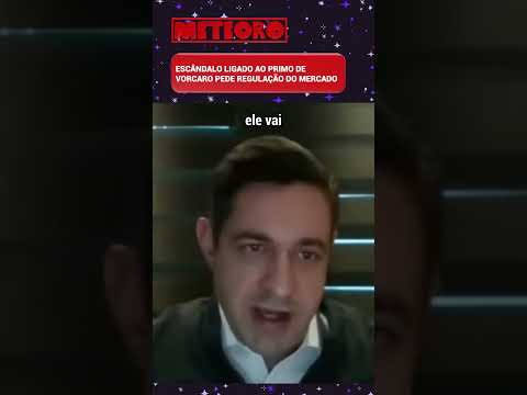 ESCÂNDALO LIGADO AO PRIMO DE VORCARO PEDE REGULAÇÃO DO MERCADO