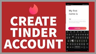 How to Create Tinder Account 2022 Tinder Account Sign Up & Registration Process
